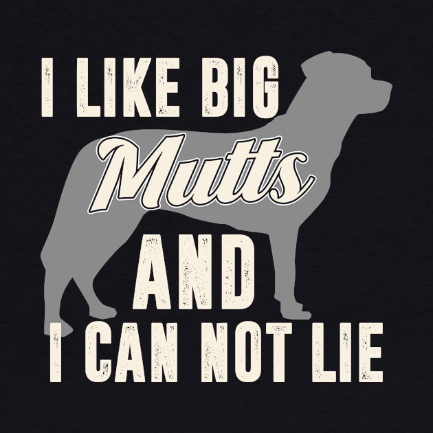 I Like Big Mutts and I Can Not Lie by chatchimp